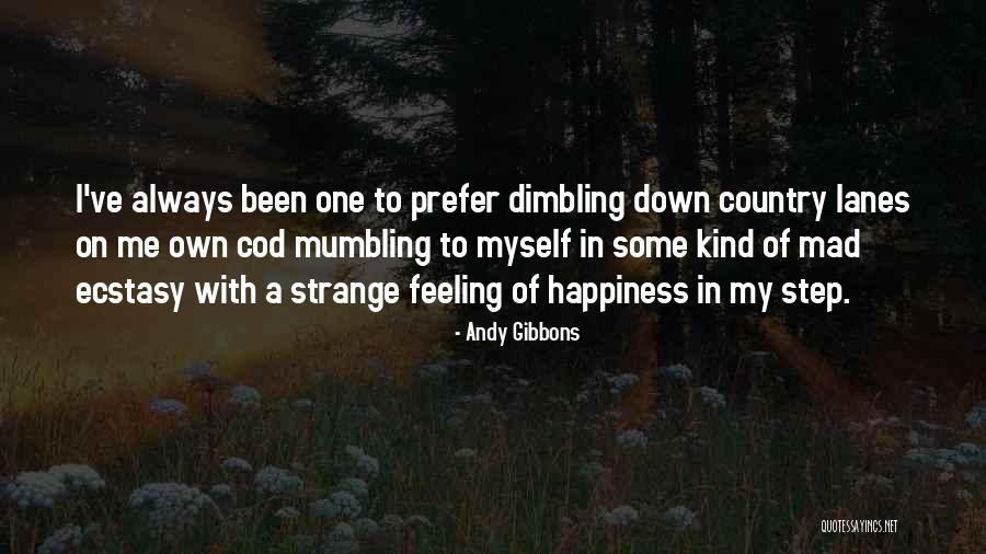 Andy Gibbons Quotes 1698904