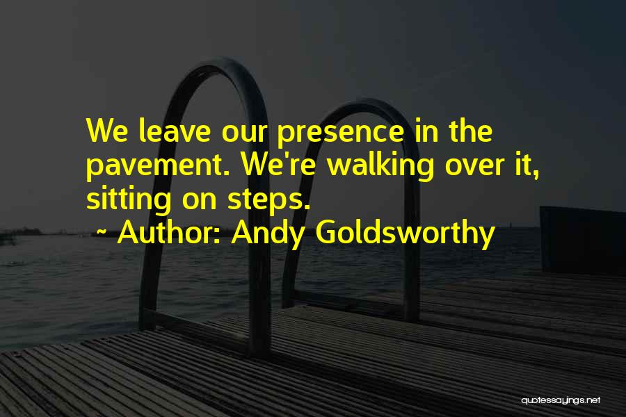 Andy Goldsworthy Quotes 1536302