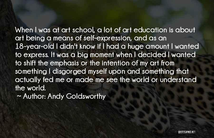 Andy Goldsworthy Quotes 76409