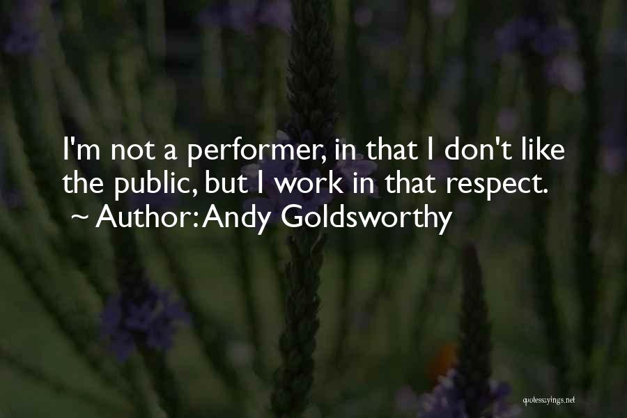 Andy Goldsworthy Quotes 837923