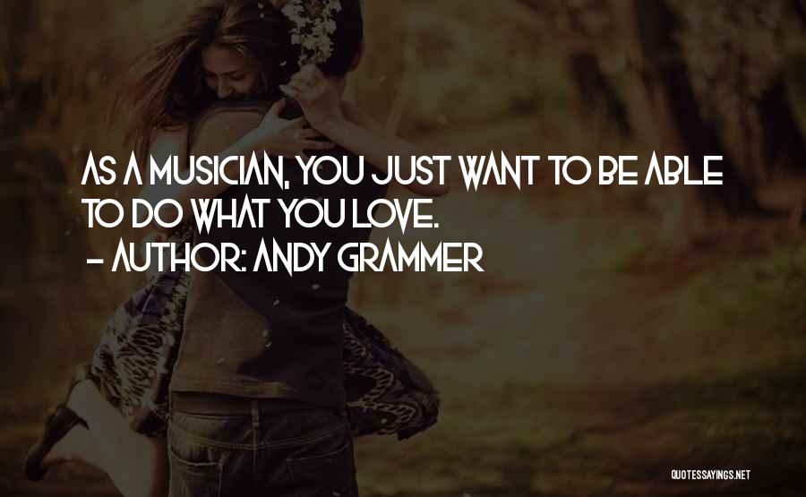 Andy Grammer Quotes 1568706