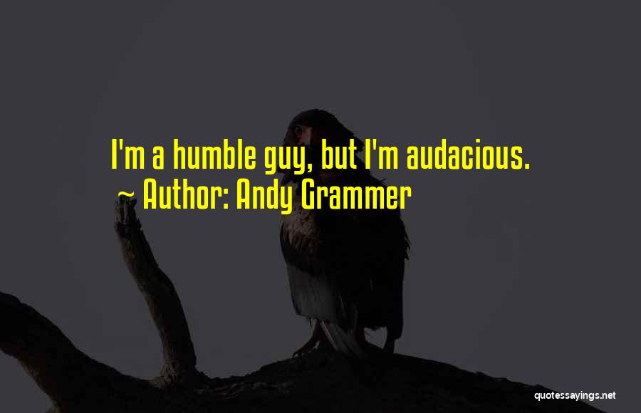 Andy Grammer Quotes 2011843