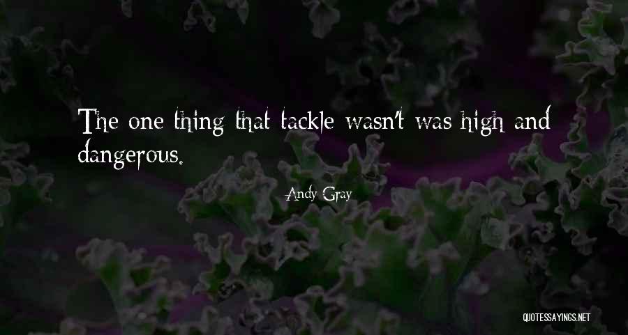 Andy Gray Quotes 1203645 Andy Gray Quotes 1203645