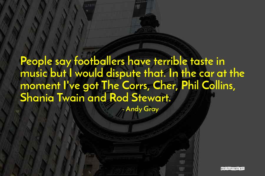 Andy Gray Quotes 1363196