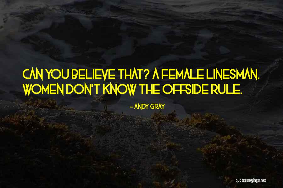 Andy Gray Quotes 586026 Andy Gray Quotes 586026
