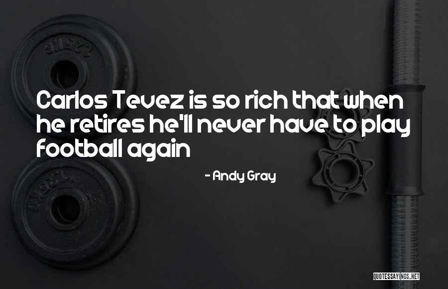 Andy Gray Quotes 613097