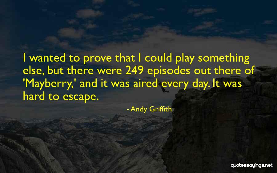 Andy Griffith Quotes 1380417