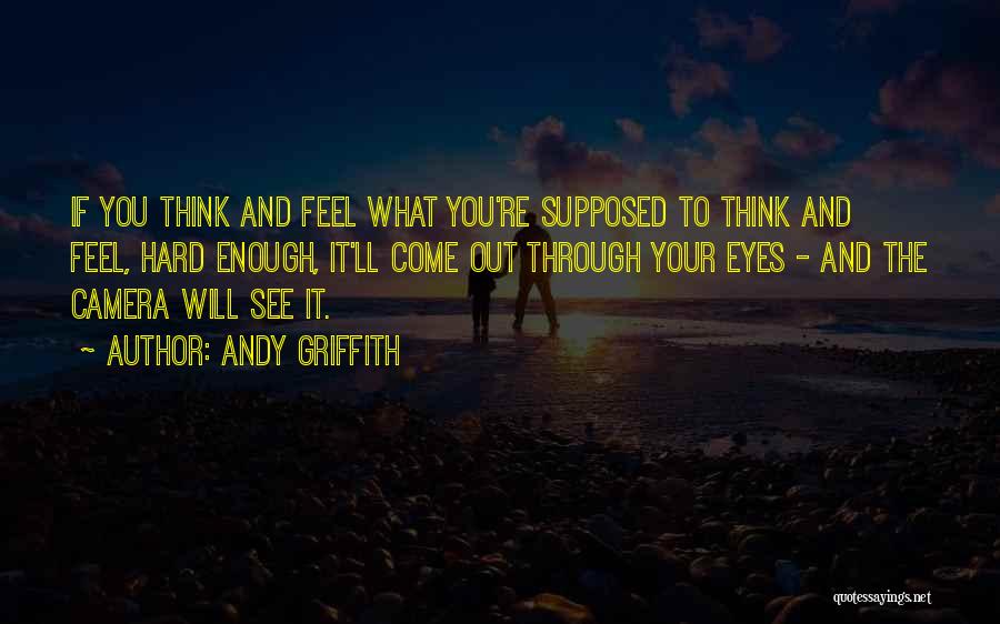 Andy Griffith Quotes 2128081