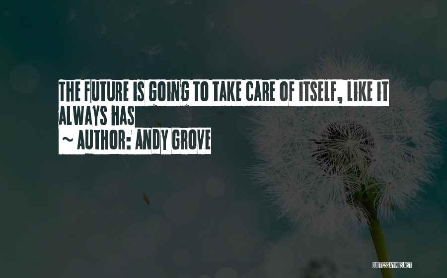 Andy Grove Quotes 916179