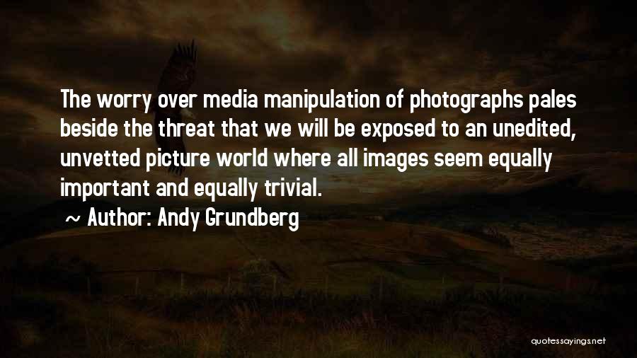 Andy Grundberg Quotes 1021924