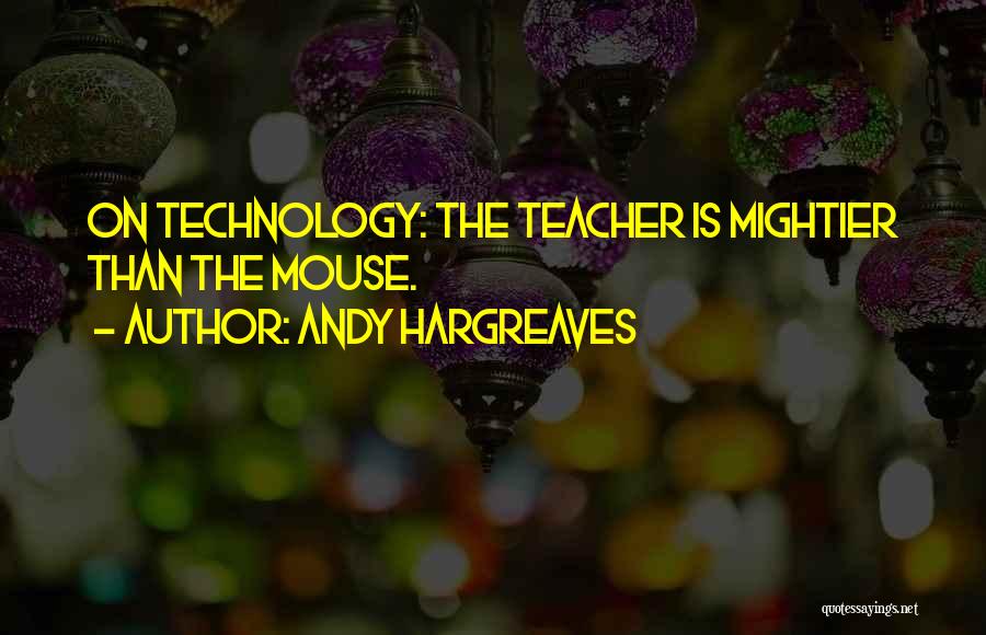 Andy Hargreaves Quotes 145274