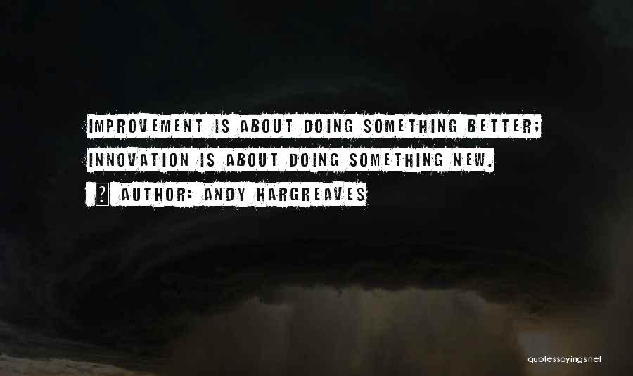 Andy Hargreaves Quotes 497607