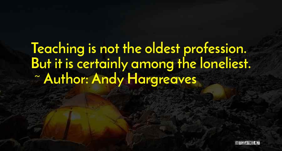 Andy Hargreaves Quotes 790472