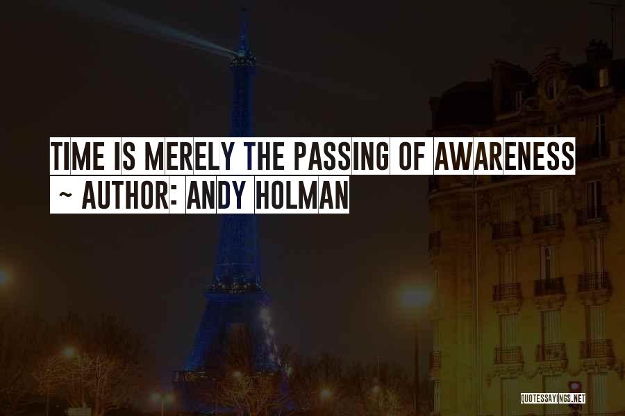 Andy Holman Quotes 1215148