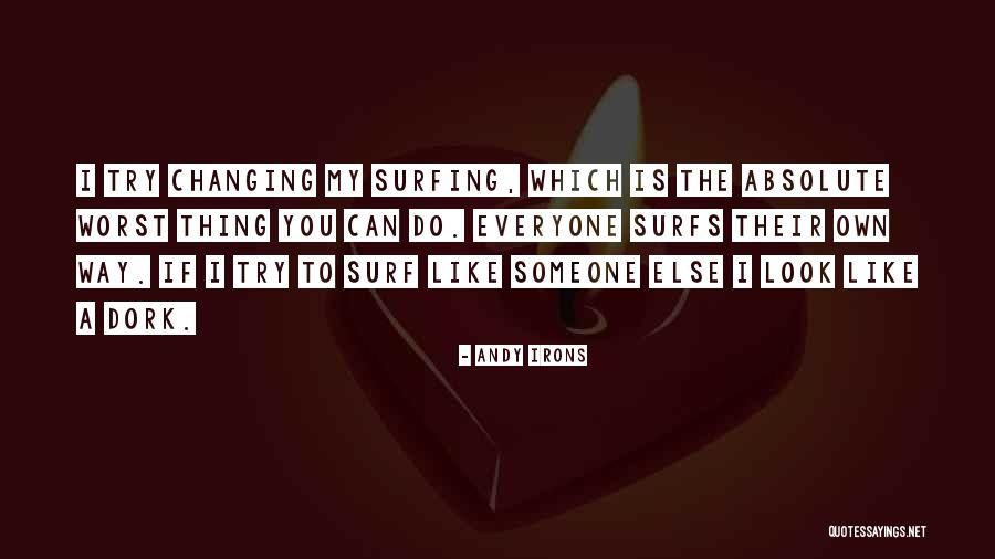 Andy Irons Quotes 1515354 Andy Irons Quotes 1515354
