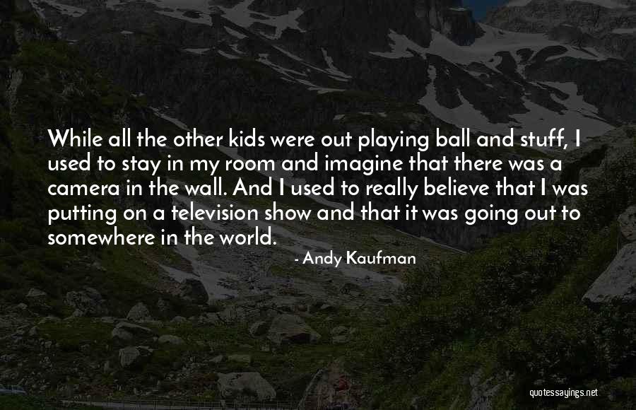 Andy Kaufman Quotes 569195