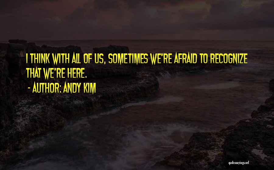 Andy Kim Quotes 1767195