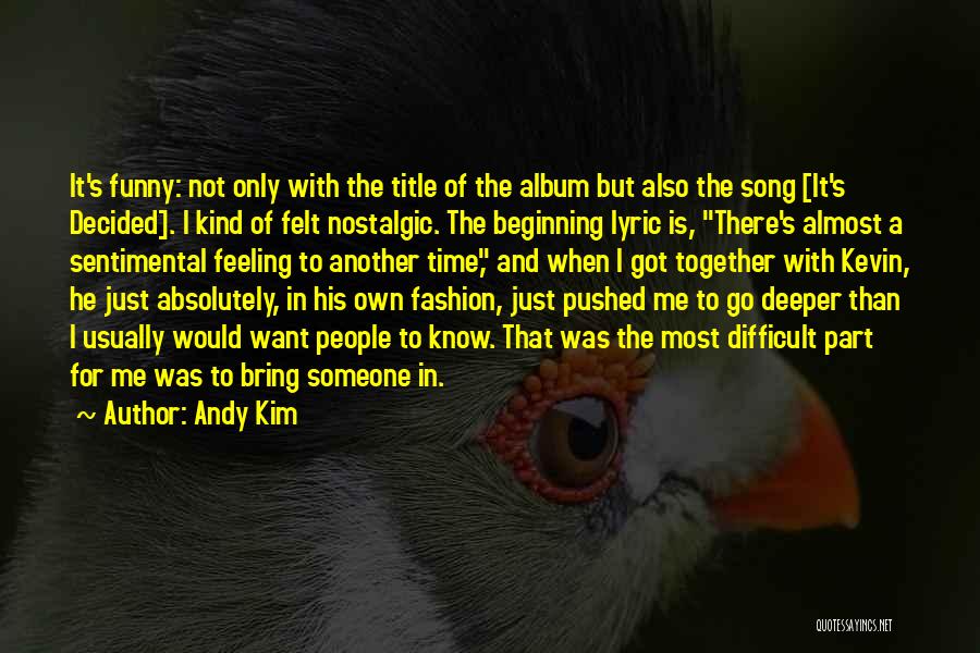 Andy Kim Quotes 915333