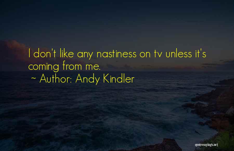 Andy Kindler Quotes 1375804
