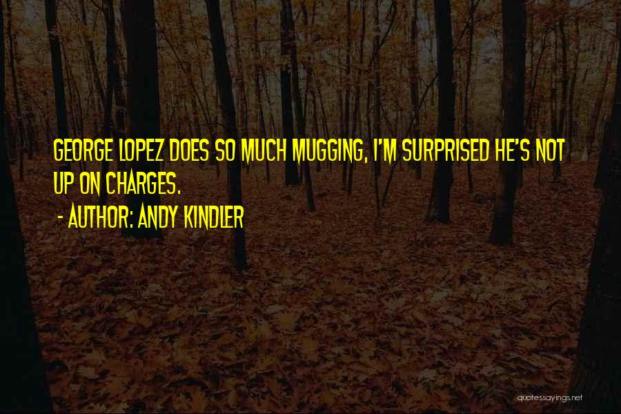 Andy Kindler Quotes 395560