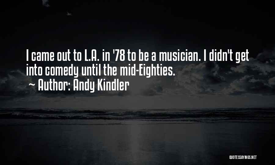 Andy Kindler Quotes 467225