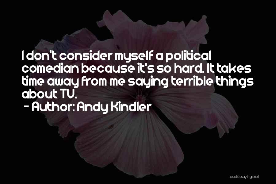 Andy Kindler Quotes 475613