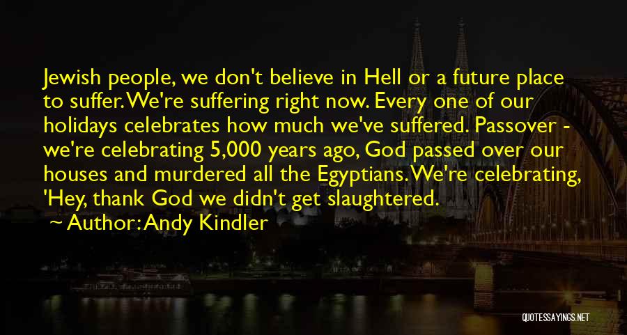 Andy Kindler Quotes 684234