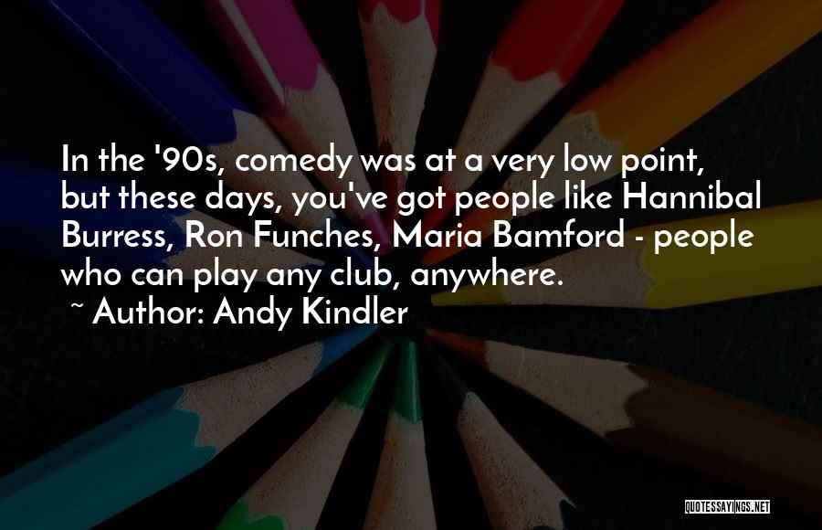 Andy Kindler Quotes 756355