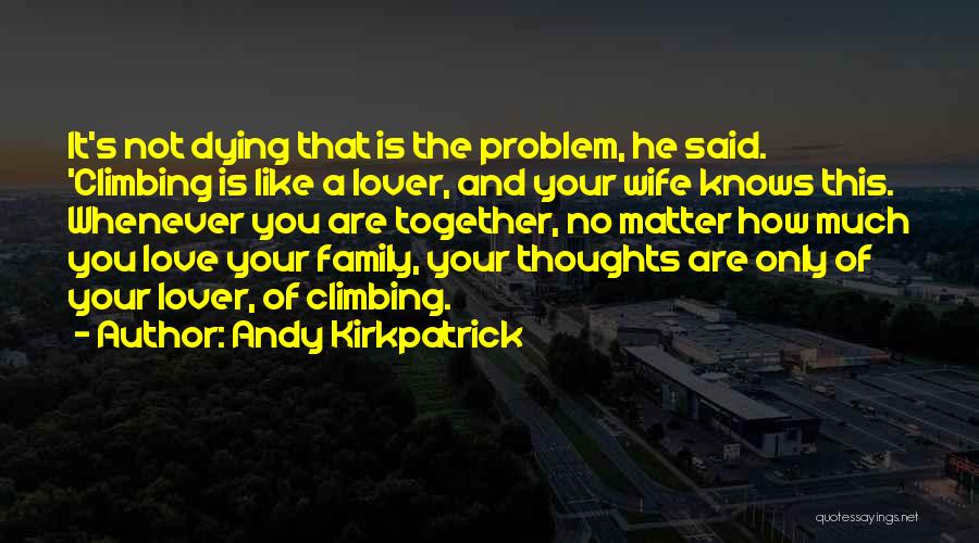 Andy Kirkpatrick Quotes 1518115