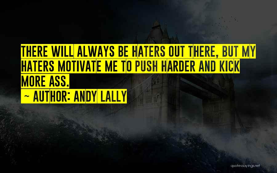 Andy Lally Quotes 1531263