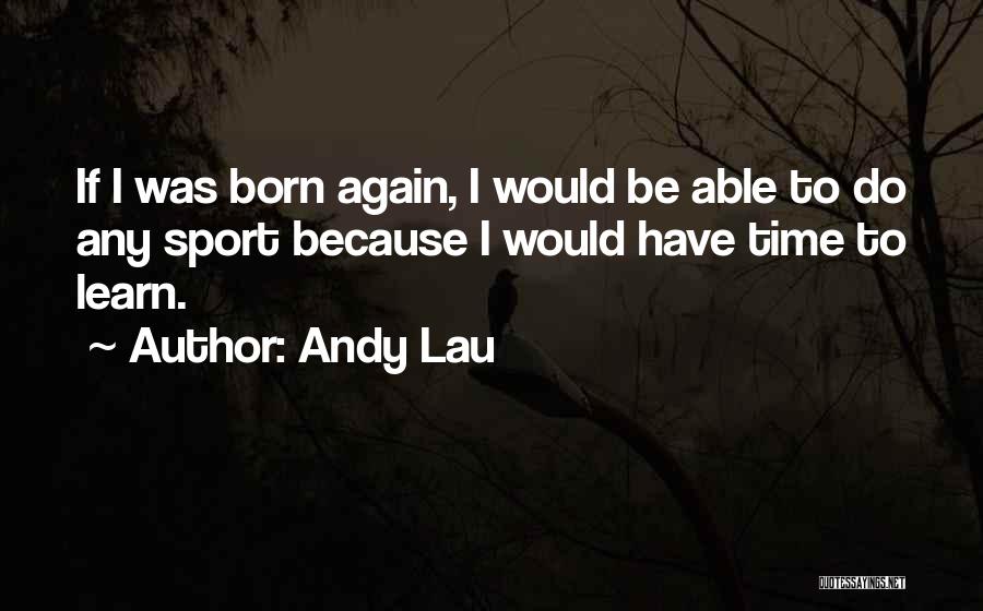 Andy Lau Quotes 1706432