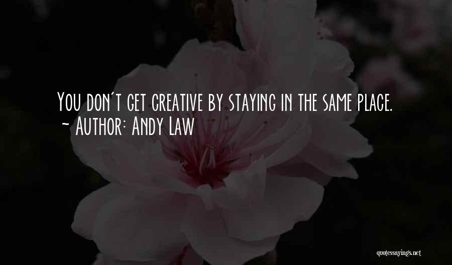 Andy Law Quotes 82095