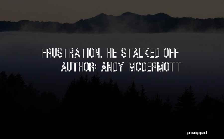 Andy McDermott Quotes 613702