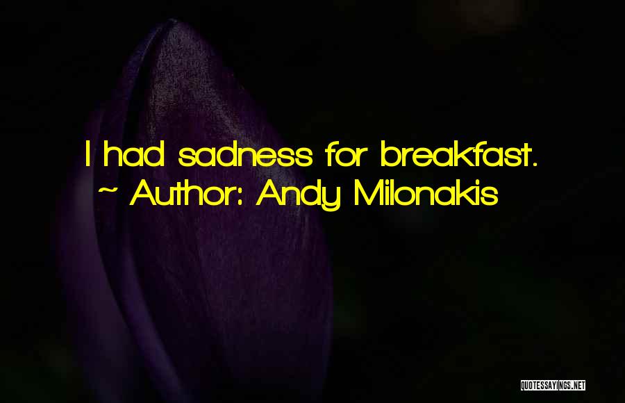 Andy Milonakis Quotes 1525403