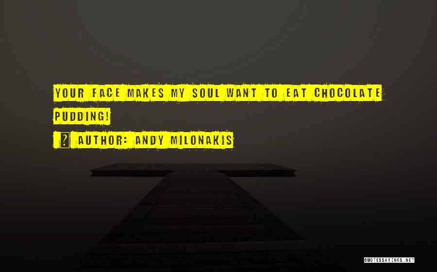 Andy Milonakis Quotes 731805