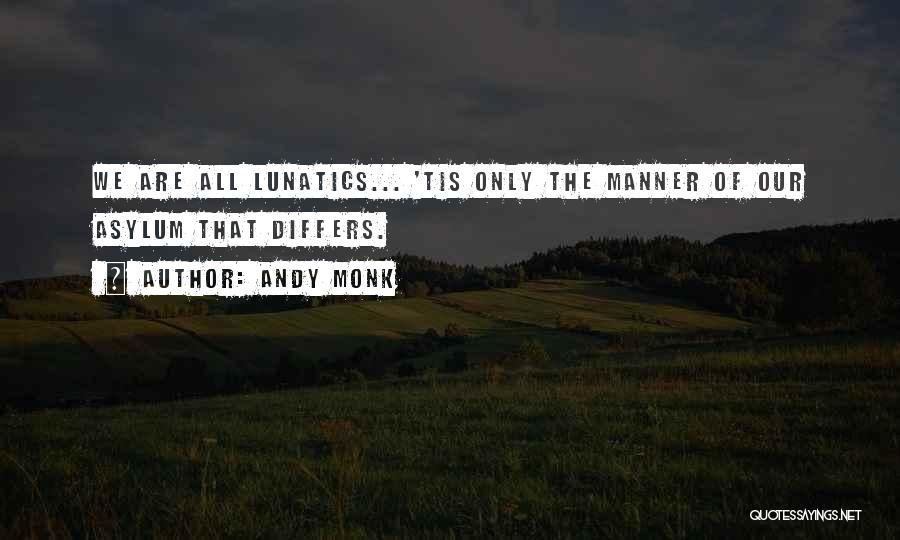 Andy Monk Quotes 1897893