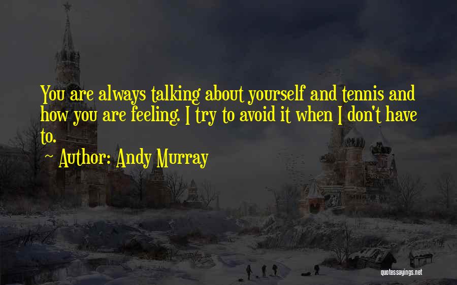 Andy Murray Quotes 1548908