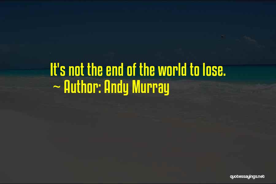 Andy Murray Quotes 2062044