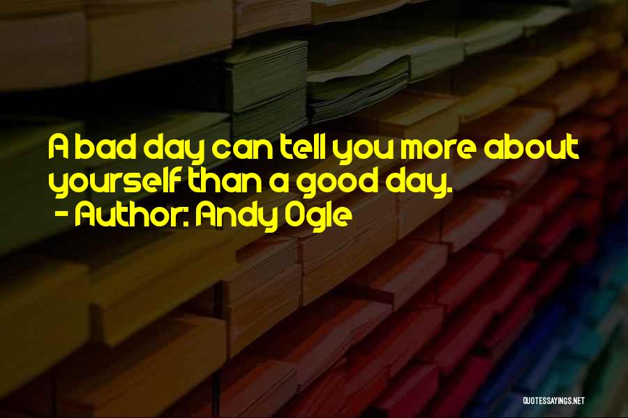 Andy Ogle Quotes 1323734