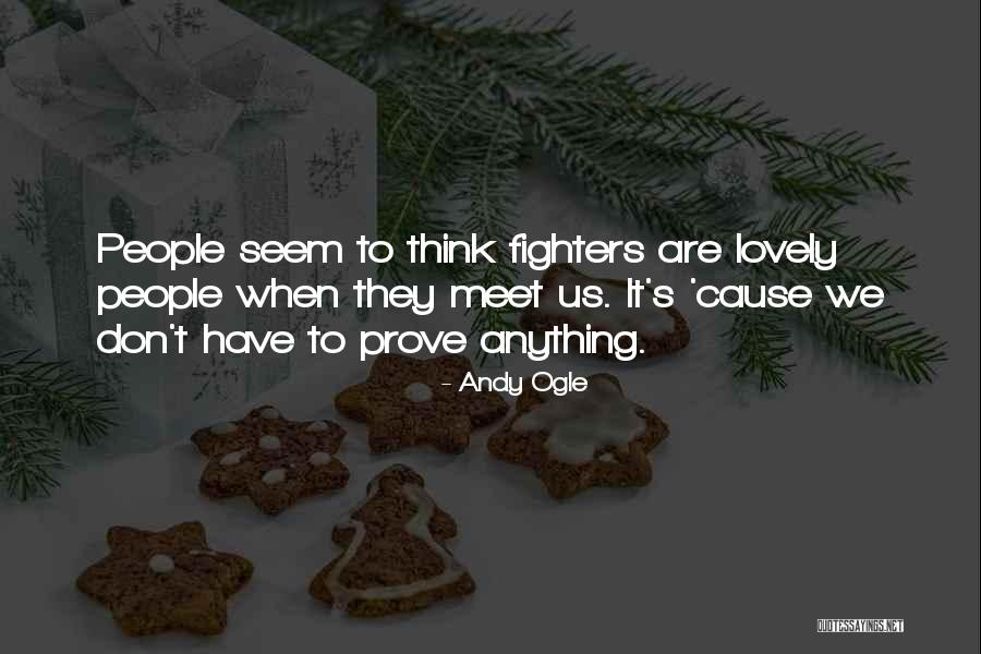 Andy Ogle Quotes 1759077