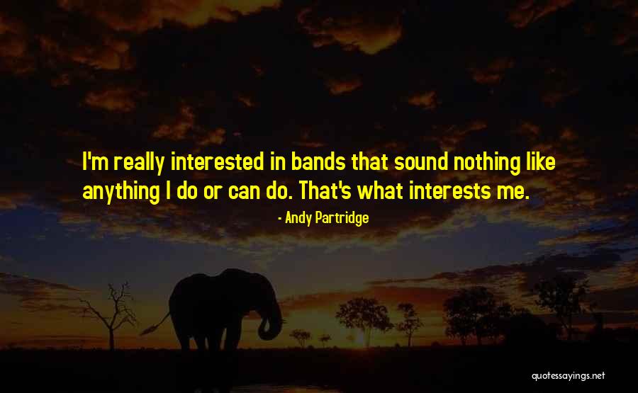 Andy Partridge Quotes 1538410 Andy Partridge Quotes 1538410