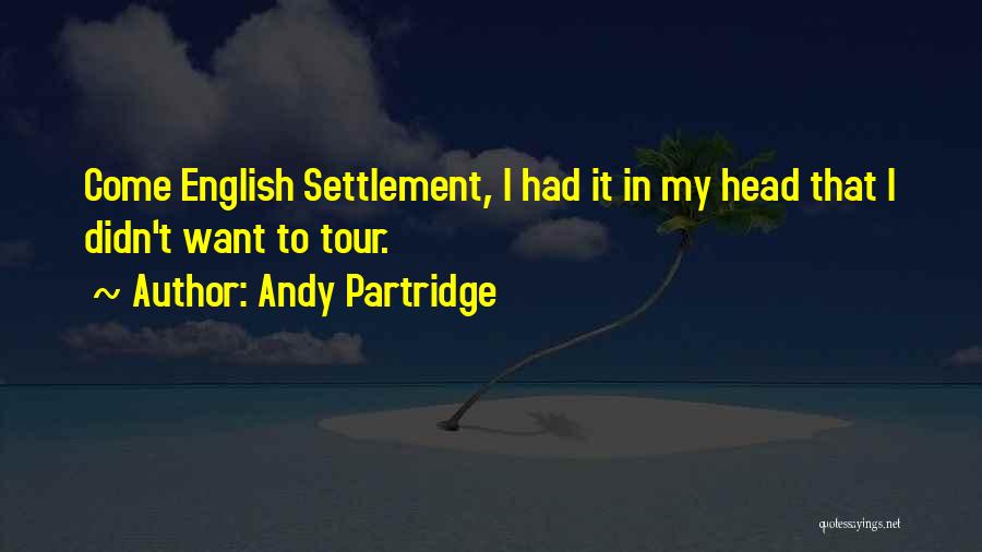 Andy Partridge Quotes 2017754