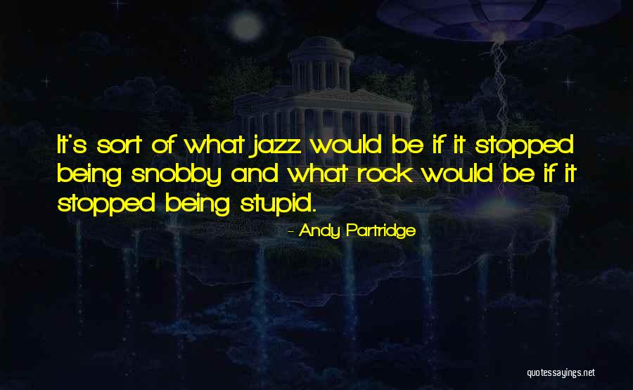 Andy Partridge Quotes 561792 Andy Partridge Quotes 561792