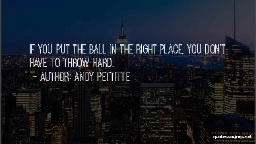 Andy Pettitte Quotes 2245202