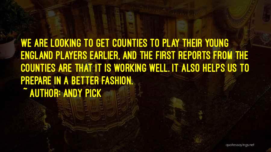 Andy Pick Quotes 734508