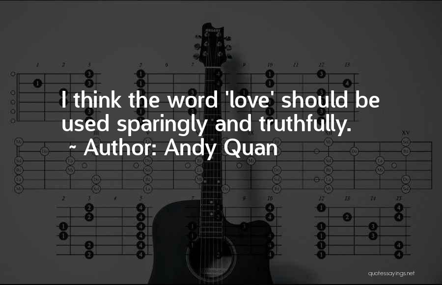 Andy Quan Quotes 1107042
