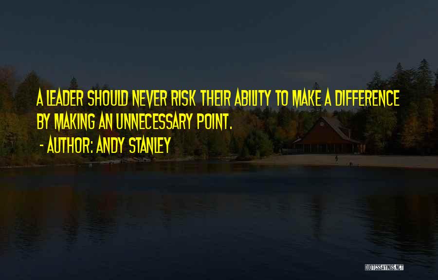 Andy Quotes By Andy Stanley