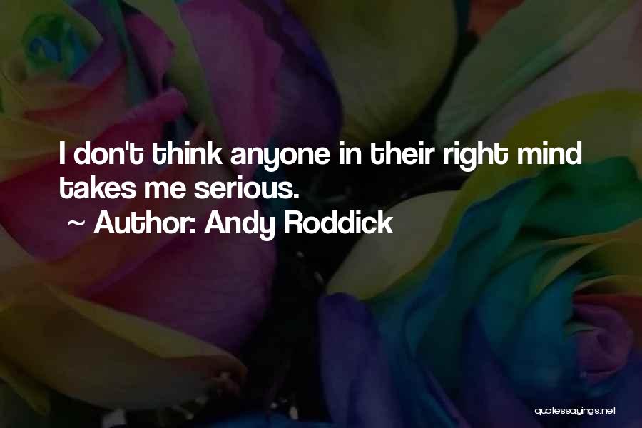 Andy Roddick Quotes 1169841