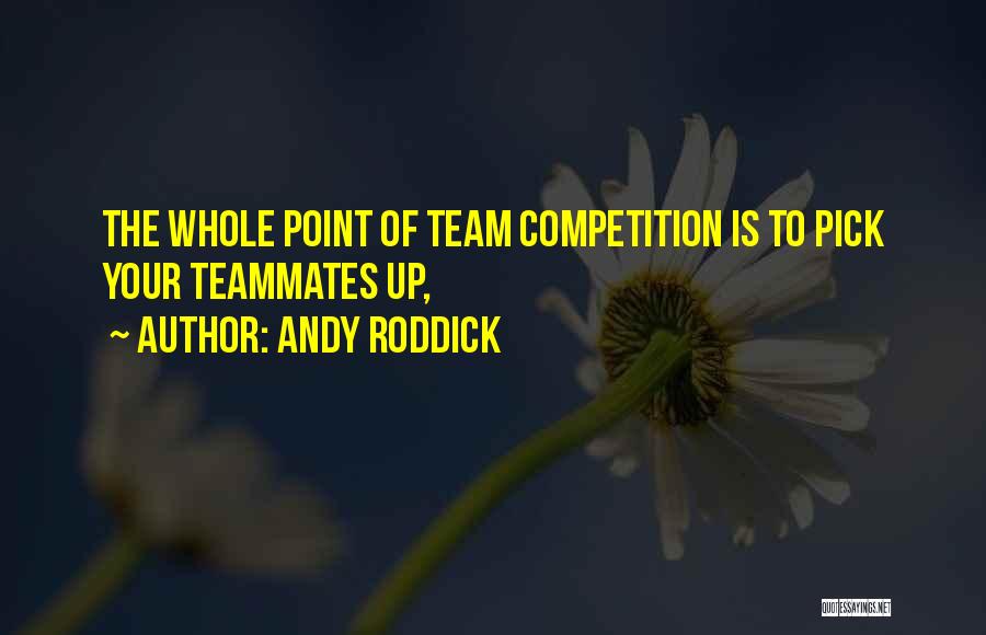 Andy Roddick Quotes 1255642