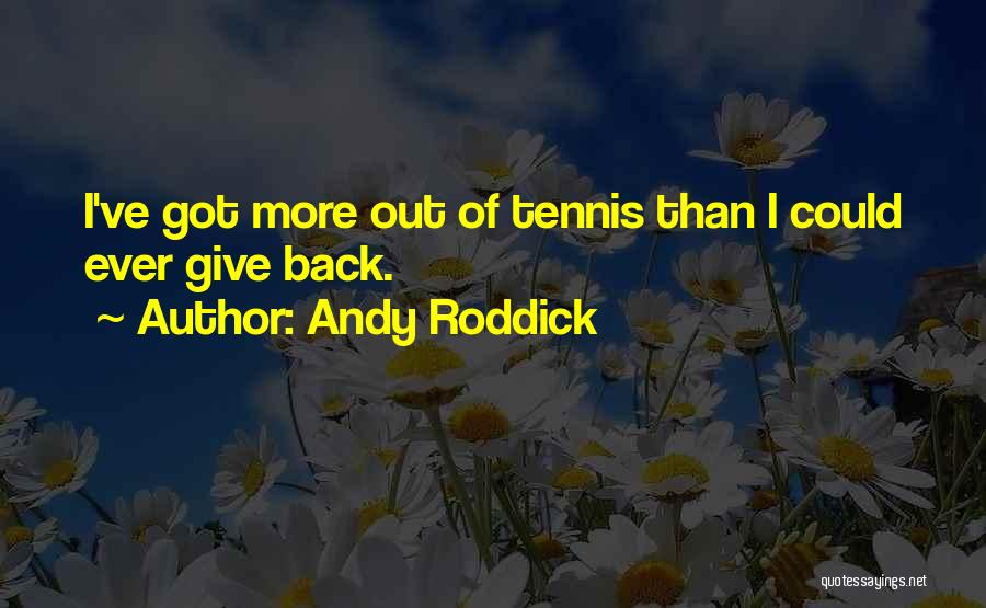 Andy Roddick Quotes 1503030